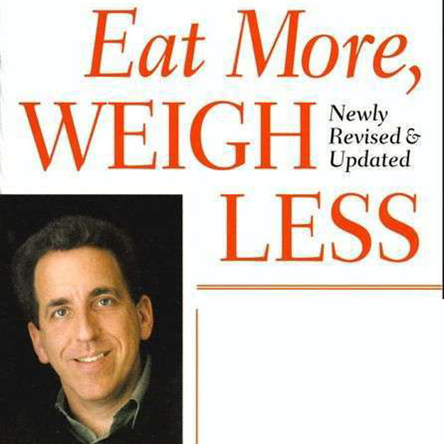 Eat More, Weigh Less